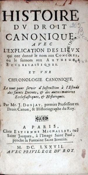 Histoire Dv Droit Canonique, Avec L'Explication Des Lievx... (II)