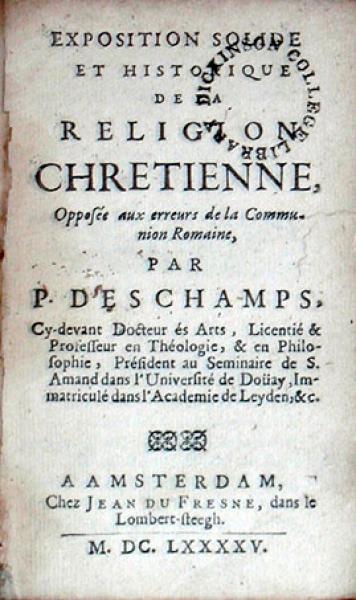 Exposition Solide Et Historique de la Religion Chretienne...