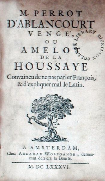 M. Perrot D'Ablancourt Vengé, Ou Amelot De La Houssaye Convaincu...