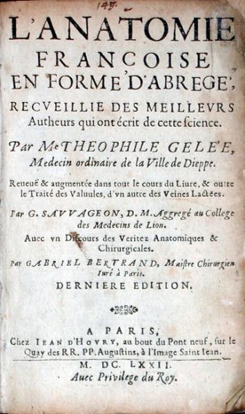 L'Anatomie François En Forme D'Abregé….& outré le Traité des Valuules...