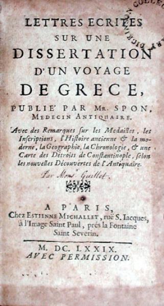 Lettres Ecrites Sur Une Dissertation D'Un Voyage De Grece, Publié Par Mr. Spon