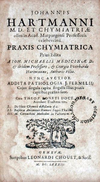 Praxis Chymiatrica.  .Addita Pathologia J. Fernelii..Accedunt Tractatus... (III)