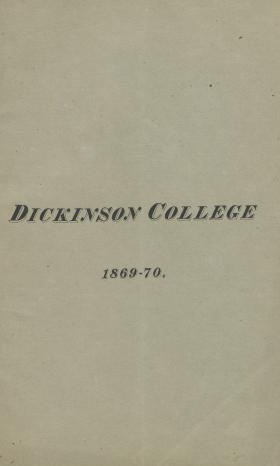 Catalogue of Dickinson College for the Academical Year, 1869-70