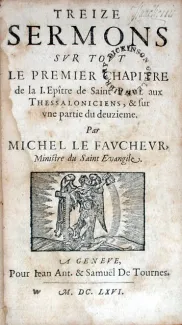 Treize Sermons Svr Tovt Le Premier Chapitre de la I. Epître de Saint Pavl...