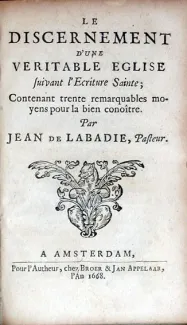 Le Discernment d'une Veritable Eglise suivant l'Ecriture Sainte