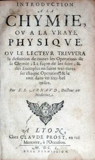 Introdvction a la Chymie, ov a la Vraye Physiqve