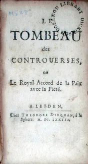 Le Tombeau des Controuerses, or Le Royal Accord de la Paix avec la Pieté