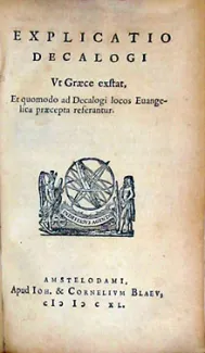 Explicatio Decalogi Vt Graece exstat, Et quomodo...