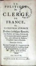 La Politique Du Clergé De France..Deuxiesme Edition