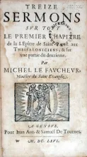 Treize Sermons Svr Tovt Le Premier Chapitre de la I. Epître de Saint Pavl...