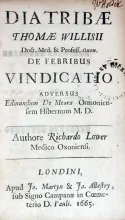 Diatribae Thomae Willisii.De Febribus Vindicatio Adversus Edmundum...