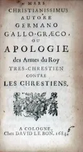 Mars Christianissimus Autore German Gallo-Graeco, Ou Apologie des...
