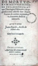 De Mortvorvm Resvrrectione Philosophica Atque Theologica Disputatio