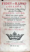 Fides et Ratio Collatae, Ac suo utraque loco redditae adversus Principia Joannis Lockii