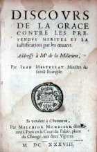 Discovrs De La Grace Contre Les Pretendvs Merites Et La iustification...
