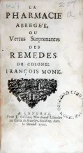 La Pharmacie Abregée, Ou Vertus Suprenantes Des Remedes...