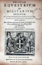 Deliciae Eqvestrivm siue Militarivm Ordinvm, Et Eorvndem Origines...