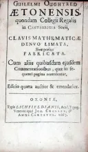 Clavis Mathematicae Denvo Limata, Sive potius Fabricata