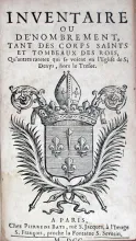 Inventaire ou Dénombrement, tant des corps saints et tombeaux des rois...