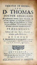 Veritas in Medio; Seu D. Thomas Doctor Angelicus Propositiones omnes...