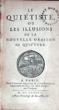 Le Quiétiste, Ou Les Illusions De La Nouvelle Oraison De Quiétude