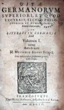Vitae Germanorvm Svperiori, Et Qvod Excvrrit, Secvlo Philosophicis...