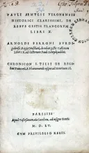De Rebvs Gestis Francorvm Libri X. Arnoldi Ferroni…