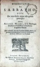 Dissertatio De Sabbatho; Sive De vero sensu atque usu quarti praecepti