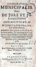 Ichnographia Municipalis. Sive De Jure Et Jurisdictione...