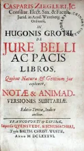 Casparis Ziegleri…In Hugonis Grotii De jure bello ac pacis libros...