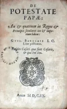 De Potestate Papae: An & quatenus in Reges & Principes seculares ius...