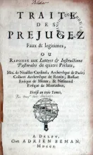 Traité des Prejugez Faux & legitimes, Ou Reponse aux Lettres...