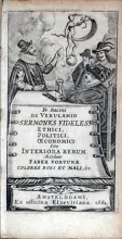 Sermones Fideles. Ethici. Politici. Oeconomici: Sive Interiora Rerum...
