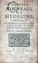 Traités Nouveaux de Medecine, Contenans Les Maladies de la Poitrine...