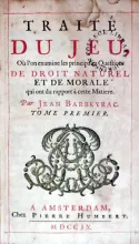 Traité Du Jeu, Où l'on examine les principales Questions De Droit Naturel...