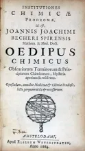 Institutiones Chimicae Prodromae, id est,…Oedipus Chimicus...