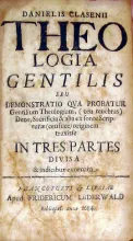 Theologia Gentilis seu Demonstratio Qva Probatur Gentilium Theologiam...