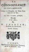 La Connoissance Des Eaux Minerales. D'Aix-la-Chapelle, de Chau-Fontaine & de Spa