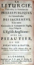 La Liturgie, C'est a dire, Le Formulaire des Prieres Publiques...