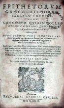 Epithetorvm Graeco-Latinorvm Farrago Locvpletissima...