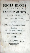 Degli Elogj Funerali Ragionamento A'Letterati della Citta' di Torino...