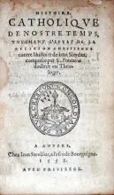 Histoire Catholiqve De Nostre Temps...