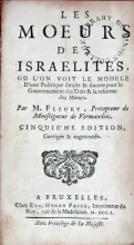 Les Moeurs Des Israelites, ou l'on voit le modele D'une Politique simple...