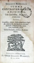 Summa Controversiarum Religionis; Cum Infidelibus, Haereticis, Schismaticis