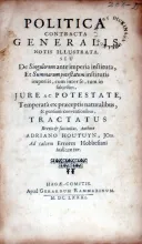 Politica Contracta Generalis Notis Illustrata. Seu De Singulorum...